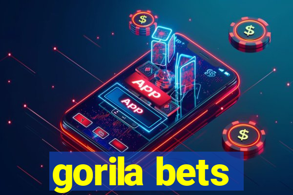 gorila bets